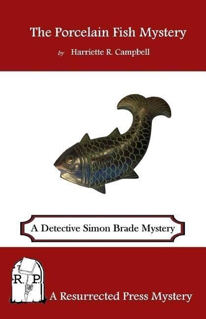 The Porcelain Fish Mystery: A Detective Simon Brade Mystery