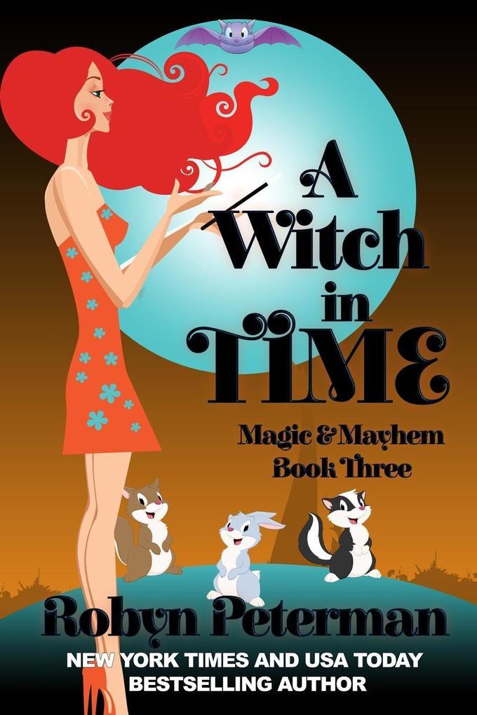 A Witch In Time (Magic and Mayhem #3)
