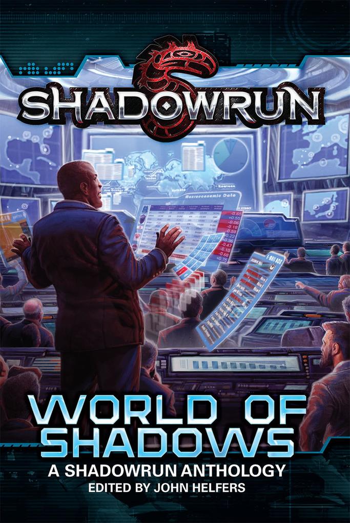 Shadowrun: World of Shadows (Shadowrun Anthology #2)