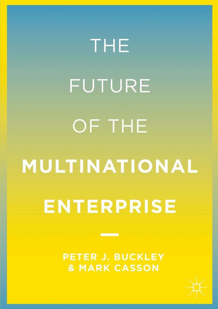 The Future of the Multinational Enterprise