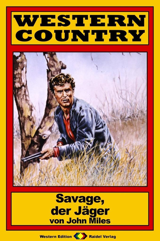 WESTERN COUNTRY 138: Savage der Jäger