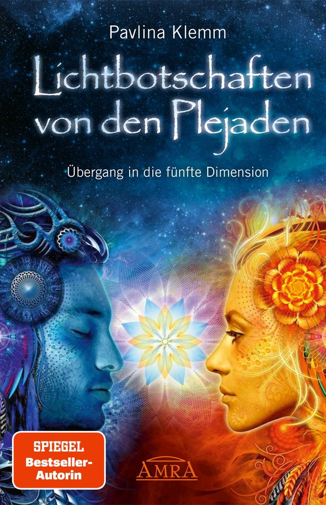Amra Verlag Lichtbotschaften Von Den Plejaden Band 1, Übergang In Die Fünfte Dimension [von Der Spiegel-Bestseller-Autorin]
