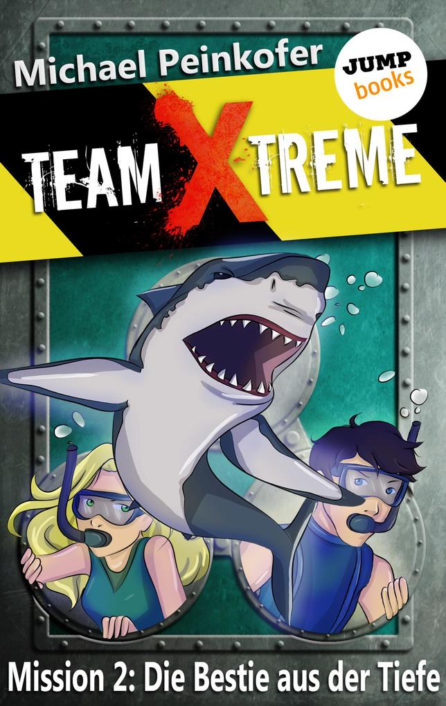 TEAM X-TREME - Mission 2: Die Bestie aus der Tiefe
