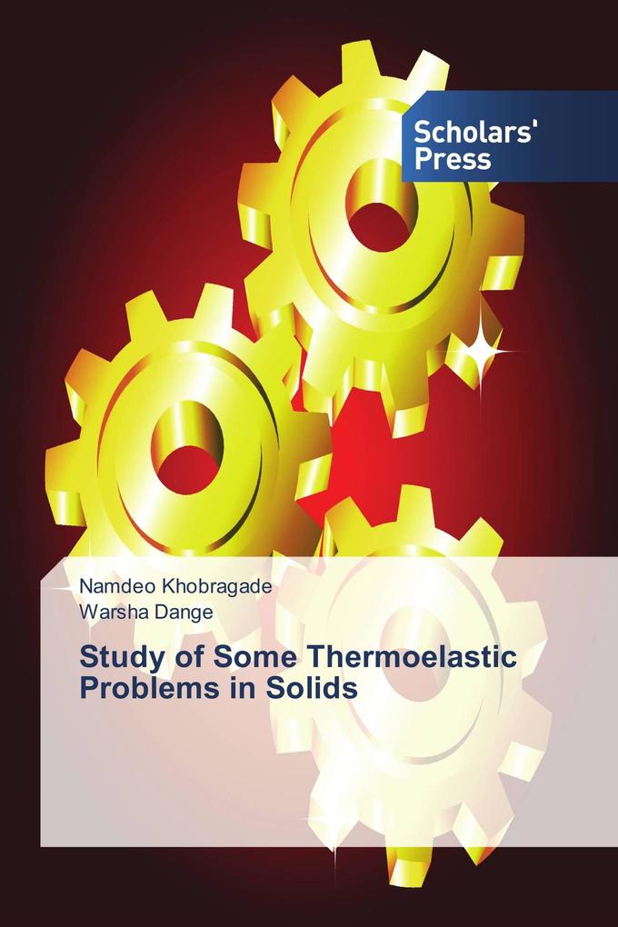 Study of Some Thermoelastic Problems in Solids