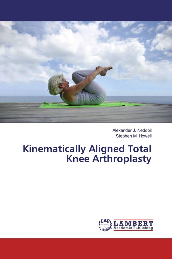 Kinematically Aligned Total Knee Arthroplasty
