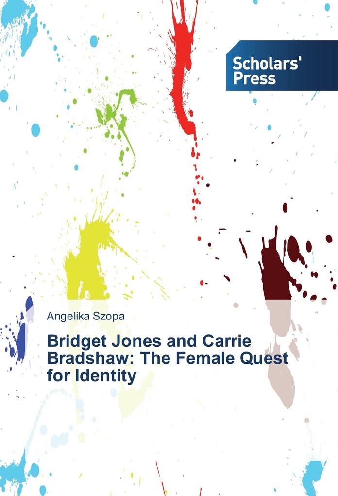 Bridget Jones and Carrie Bradshaw: The Female Quest for Identity