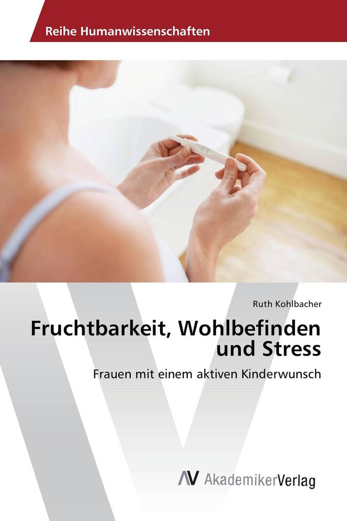 Fruchtbarkeit Wohlbefinden und Stress
