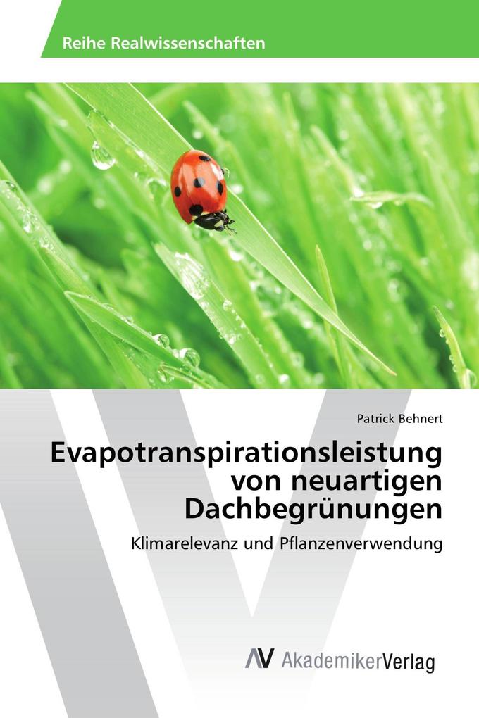 Evapotranspirationsleistung von neuartigen Dachbegrünungen