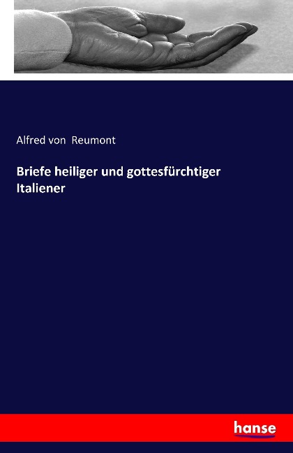 Briefe heiliger und gottesfürchtiger Italiener