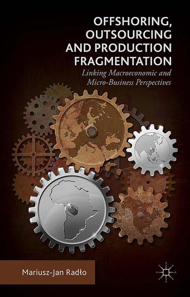 Offshoring Outsourcing and Production Fragmentation