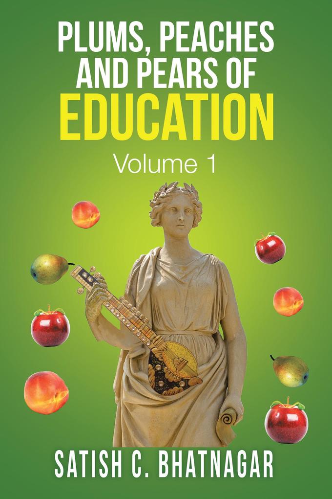 Plums Peaches and Pears of Education