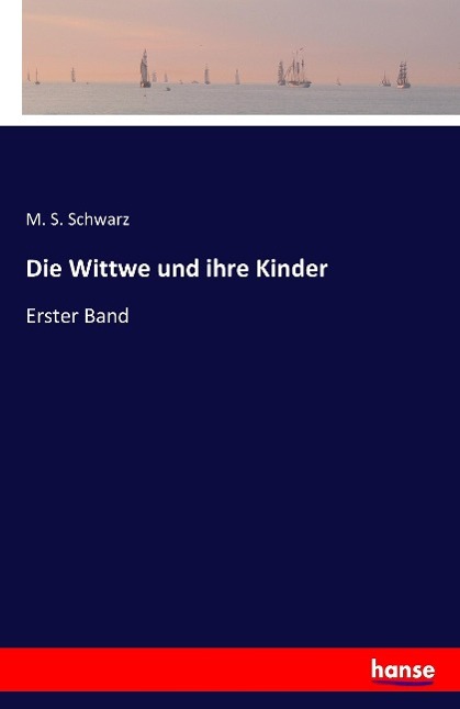 Die Wittwe und ihre Kinder