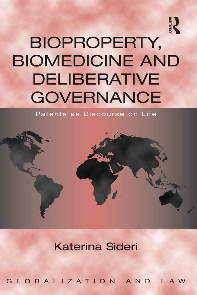 Bioproperty Biomedicine and Deliberative Governance