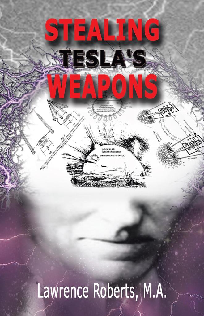 Stealing Tesla‘s Weapons
