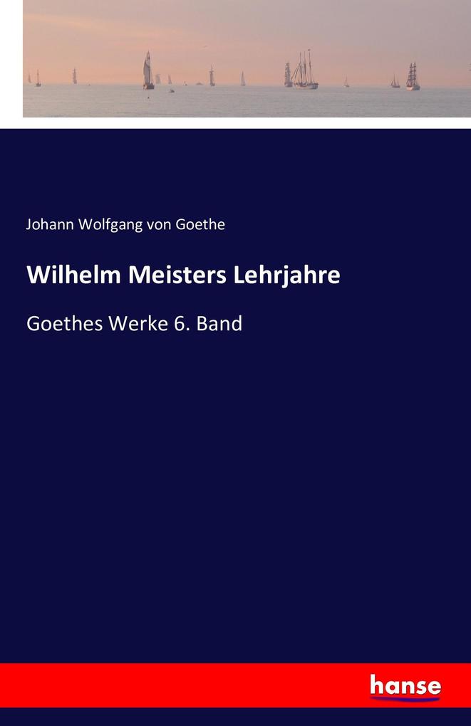 Wilhelm Meisters Lehrjahre