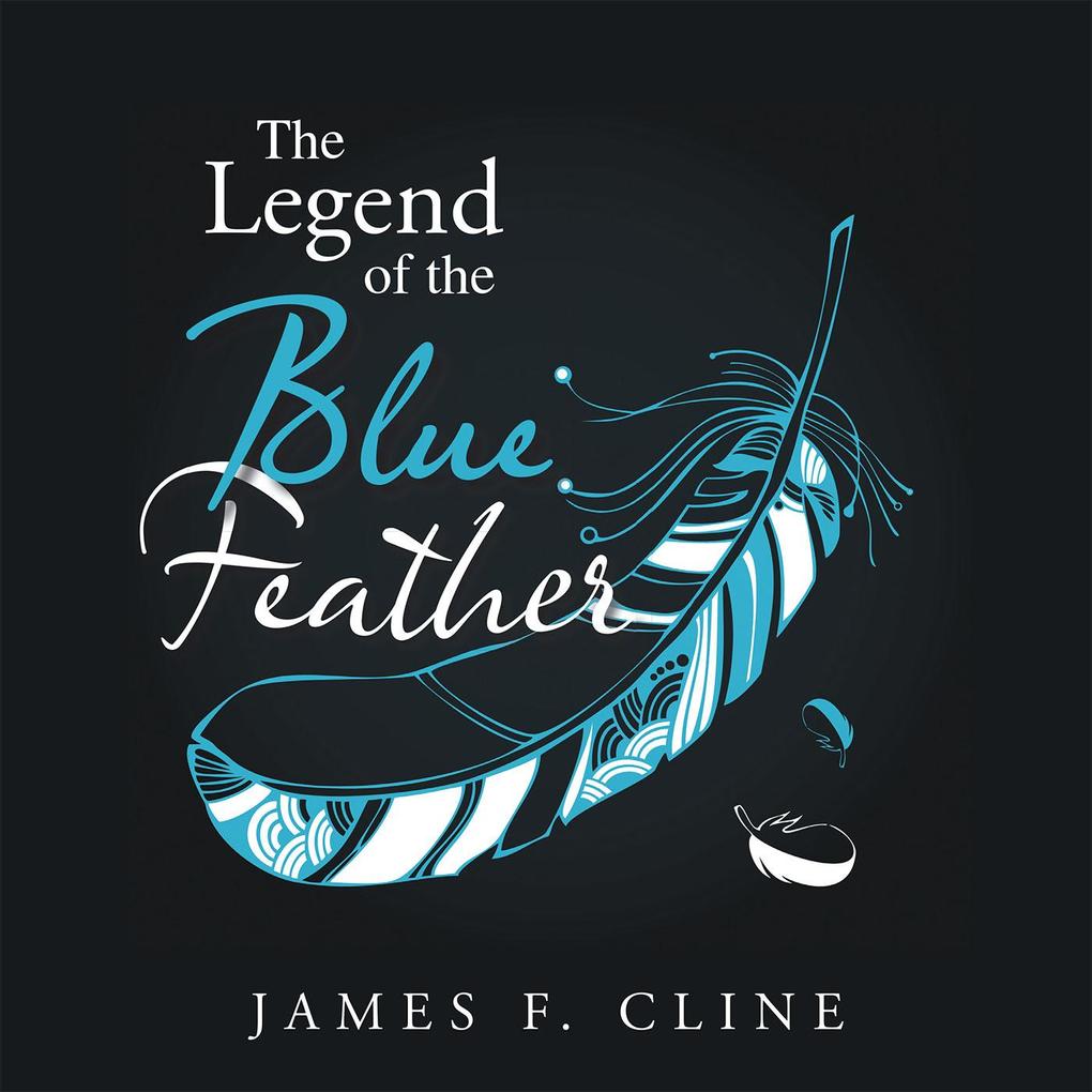 The Legend of the Blue Feather