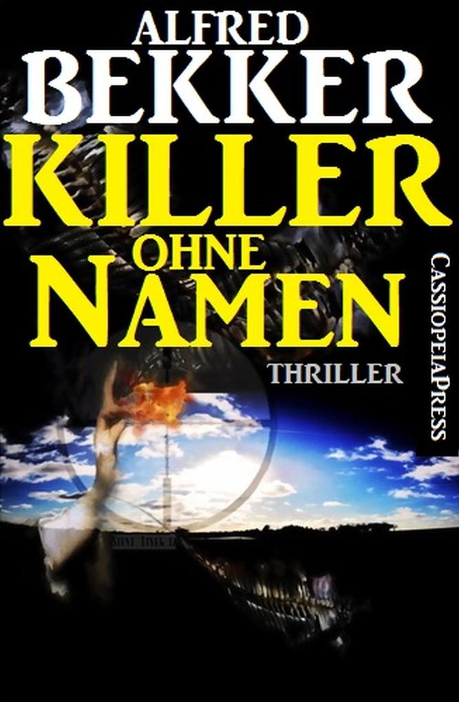 Killer ohne Namen: Thriller (Alfred Bekker #10)