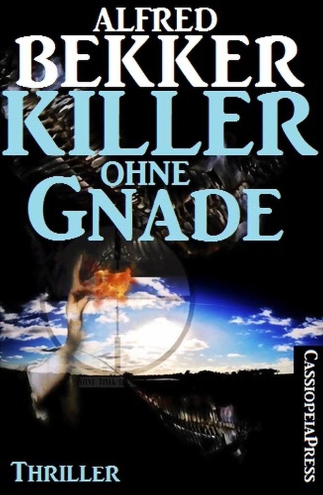 Killer ohne Gnade: Thriller (Alfred Bekker #11)