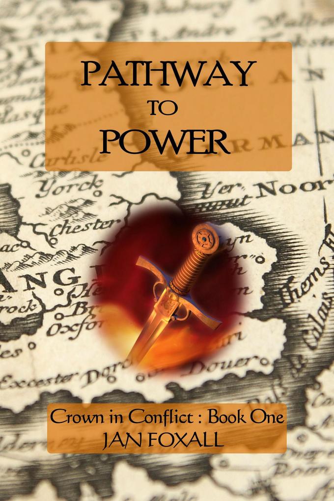 Pathway to Power (Crown in Conflict #1)