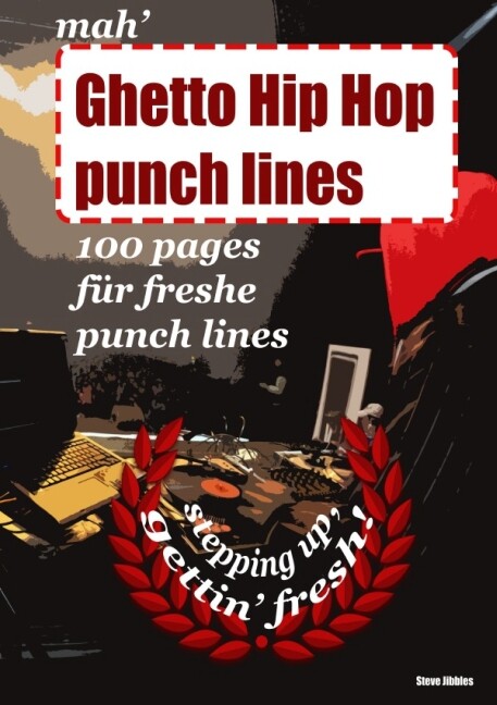mah‘ Ghetto Hip Hop punch lines