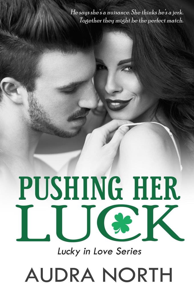 Pushing Her Luck (Lucky in Love #1)