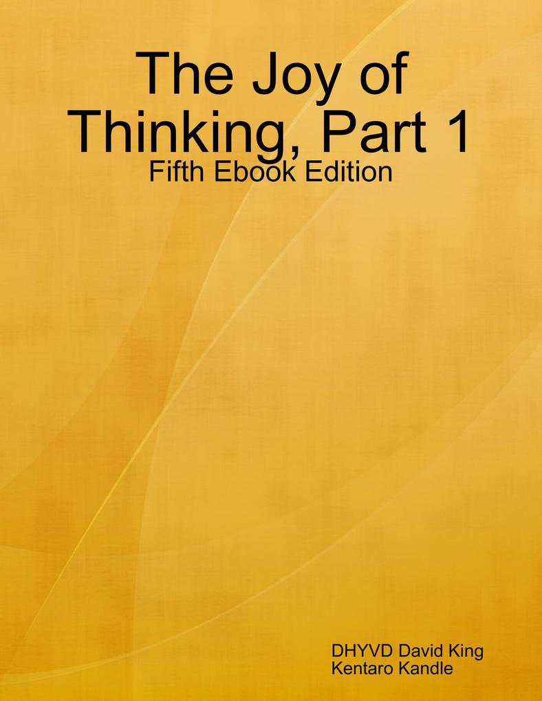 The Joy of Thinking Part 1 Fifth Ebook Edition