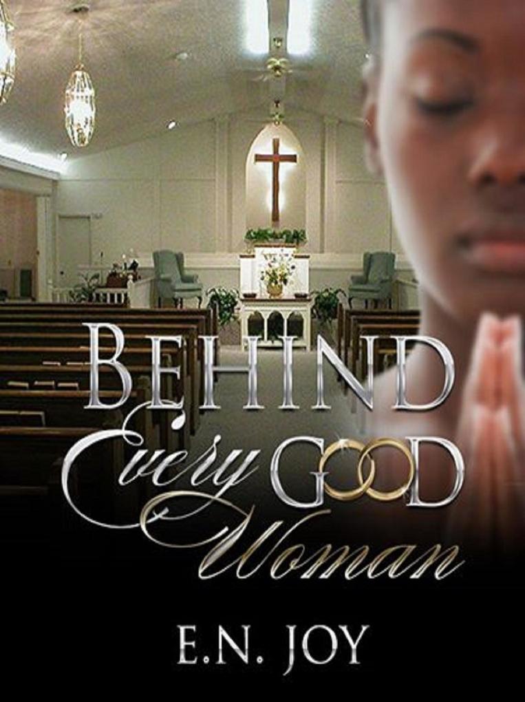 Behind Every Good Woman