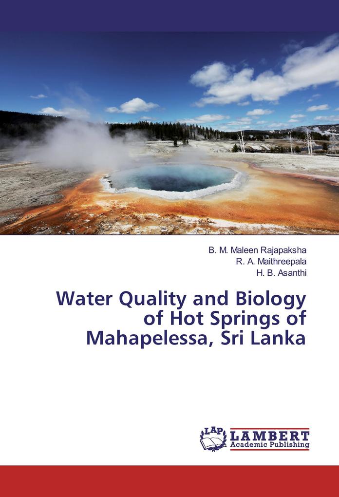 Water Quality and Biology of Hot Springs of Mahapelessa Sri Lanka