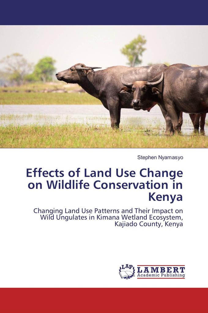 Effects of Land Use Change on Wildlife Conservation in Kenya