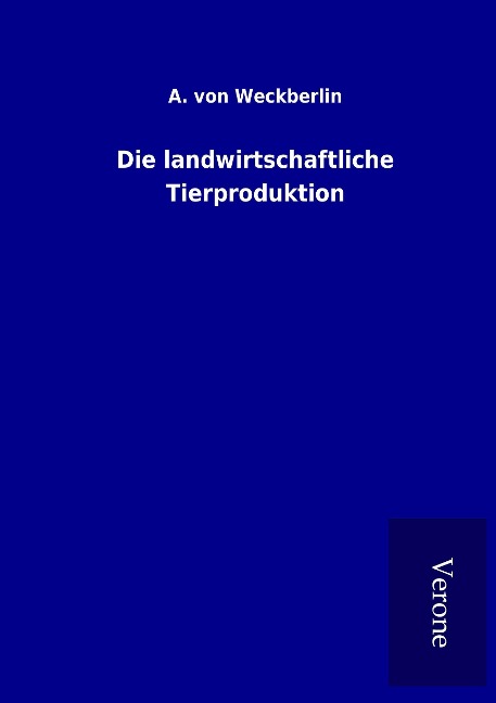 Die landwirtschaftliche Tierproduktion