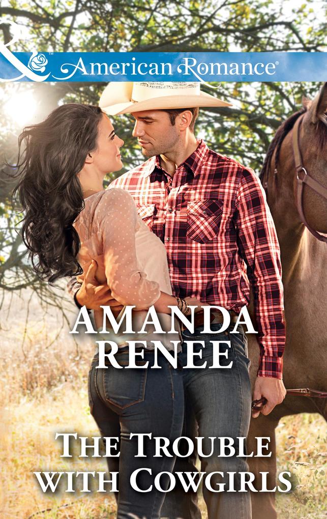 The Trouble With Cowgirls (Mills & Boon American Romance) (Welcome to Ramblewood Book 7)