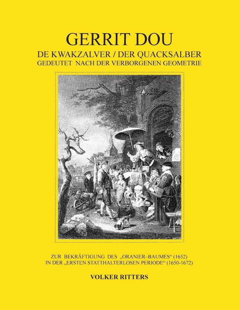 Gerrit Dou - De Kwakzalver / Der Quacksalber gedeutet nach der verborgenen Geometrie