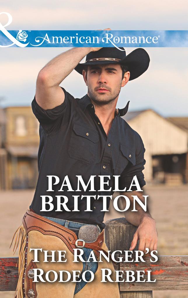 The Ranger‘s Rodeo Rebel (Mills & Boon American Romance) (Cowboys in Uniform Book 3)