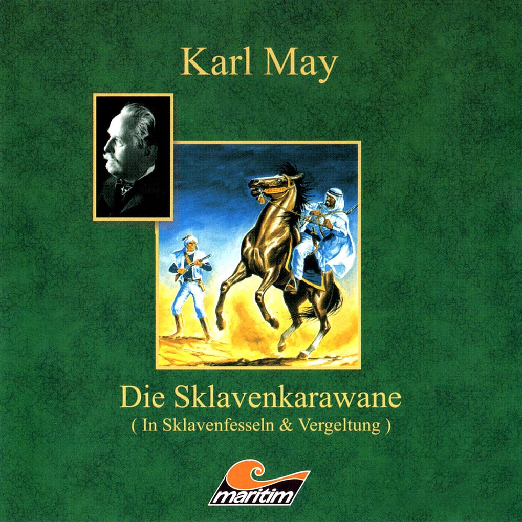 Karl May Die Sklavenkarawane I - In Sklavenfesseln