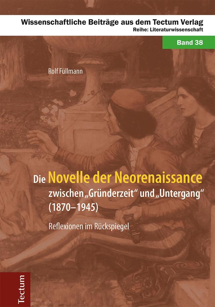 Die Novelle der Neorenaissance zwischen Gründerzeit und Untergang (1870-1945)