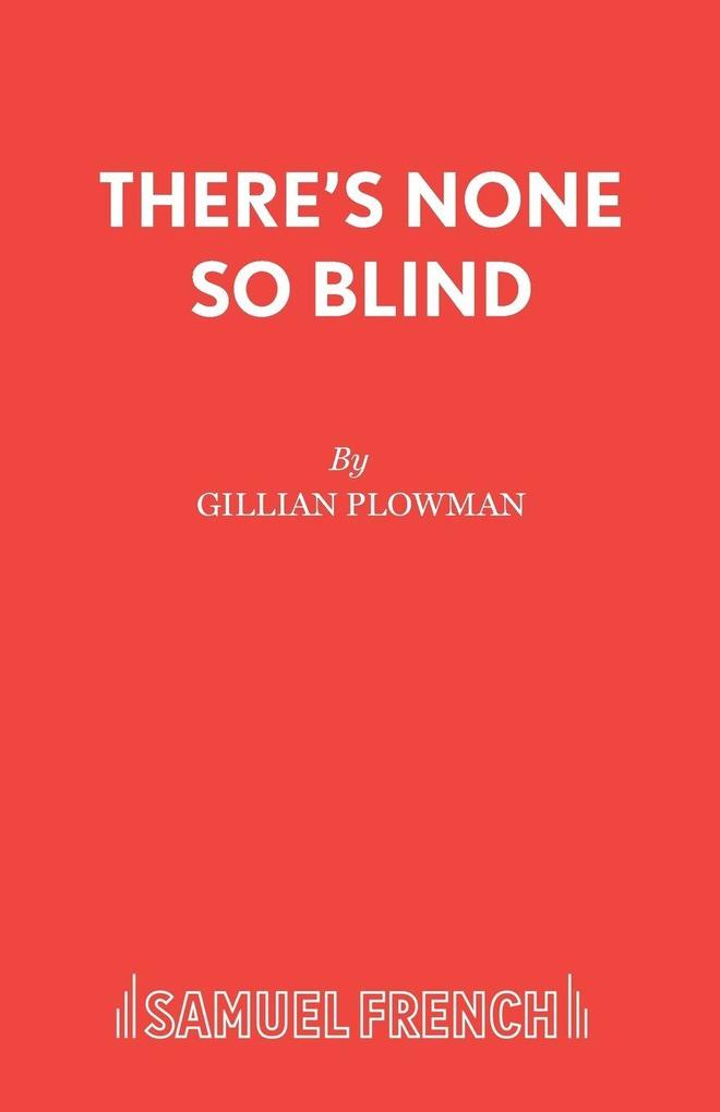 There's None So Blind