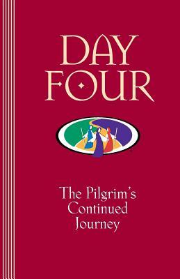 Day Four: The Pilgrim‘s Continued Journey - Walk to Emmaus