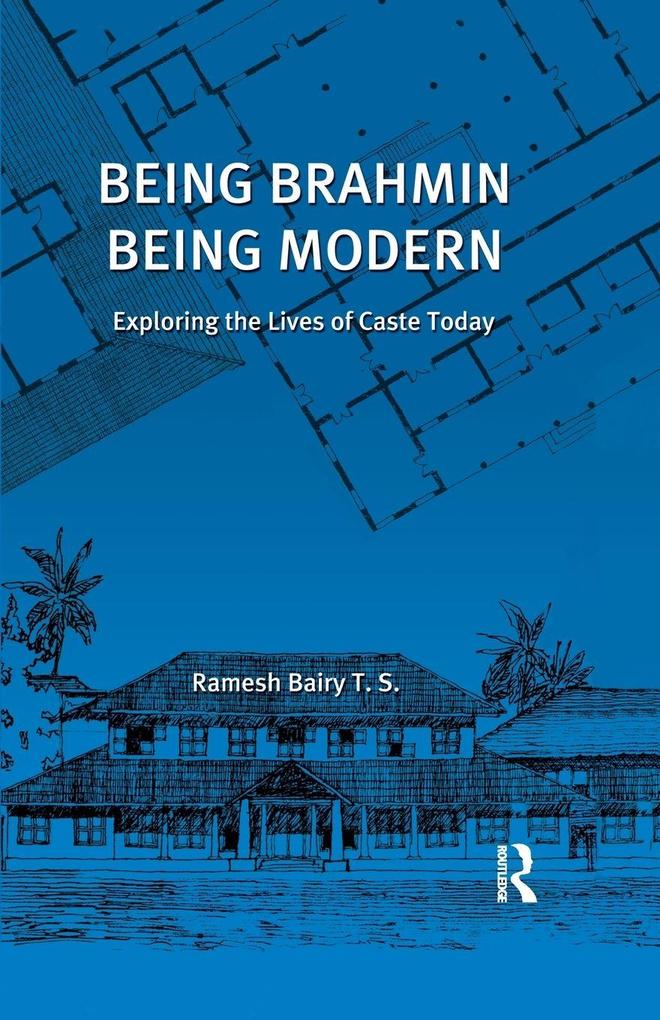Being Brahmin Being Modern