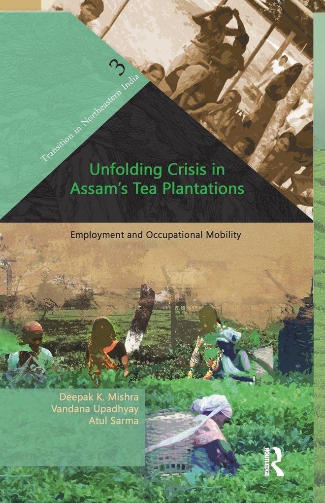 Unfolding Crisis in Assam's Tea Plantations