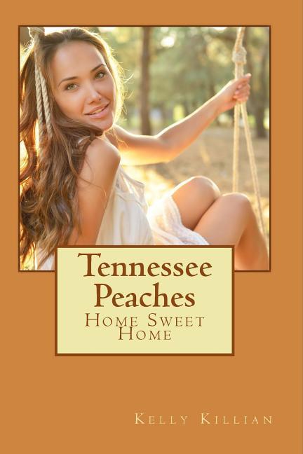 Tennessee Peaches: Home Sweet Home