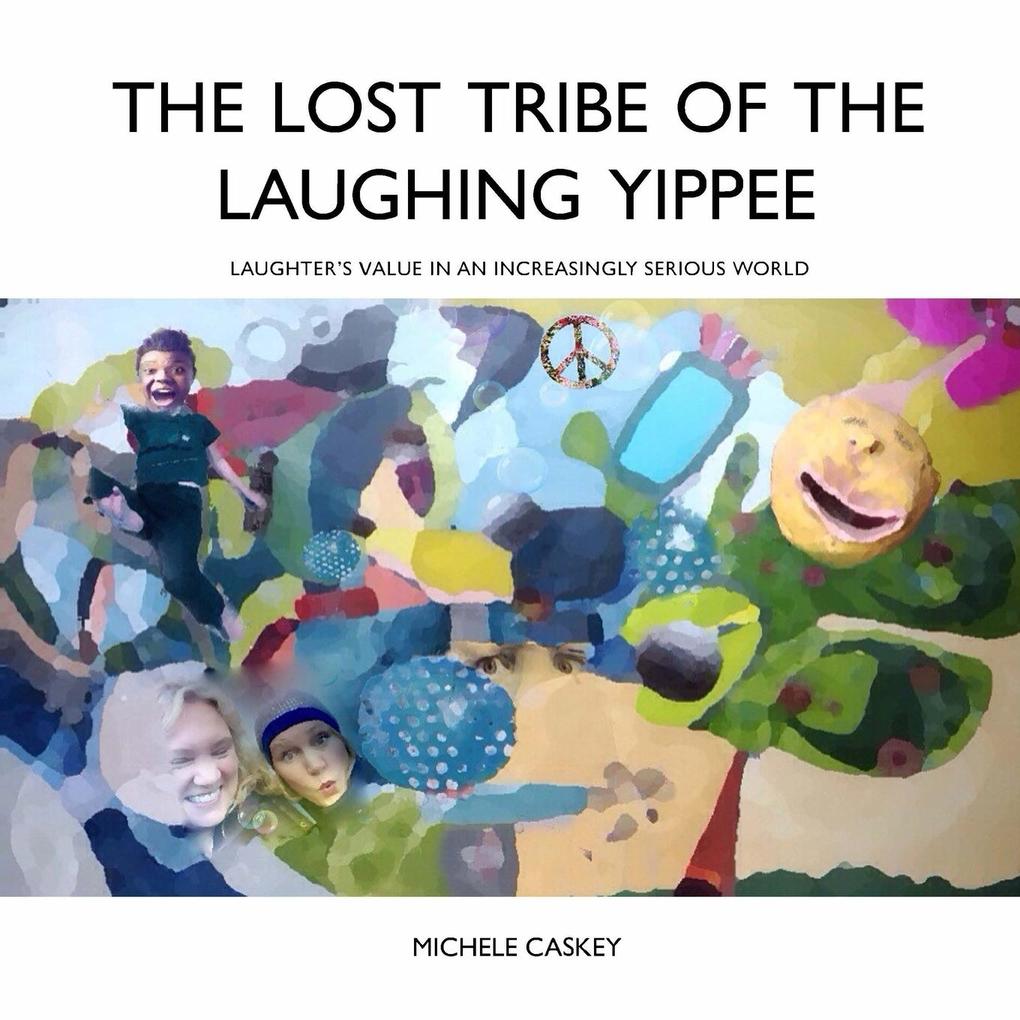 The Lost Tribe of the Laughing Yippee