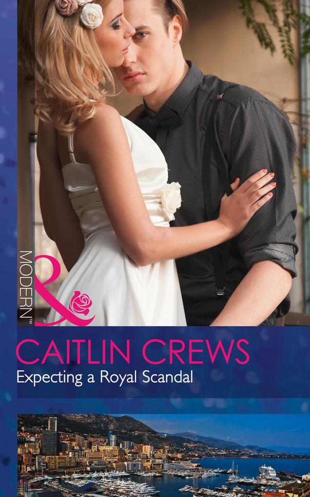 Expecting A Royal Scandal (Mills & Boon Modern) (Wedlocked! Book 78)
