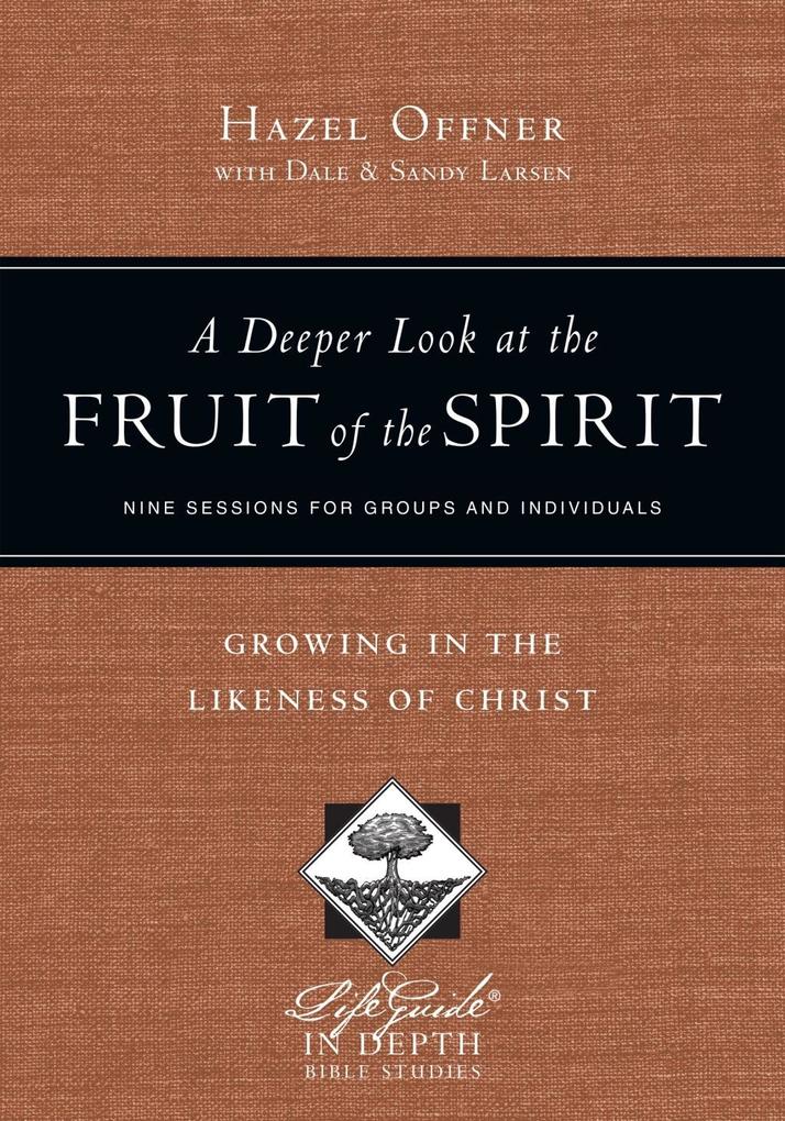 Deeper Look at the Fruit of the Spirit