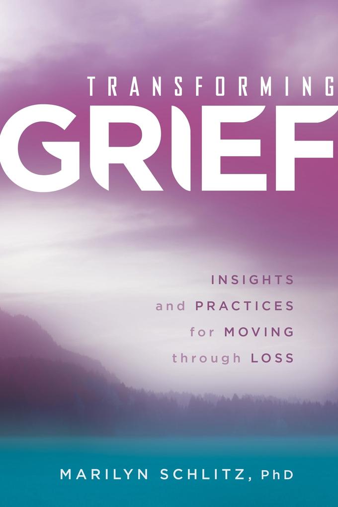 Transforming Grief