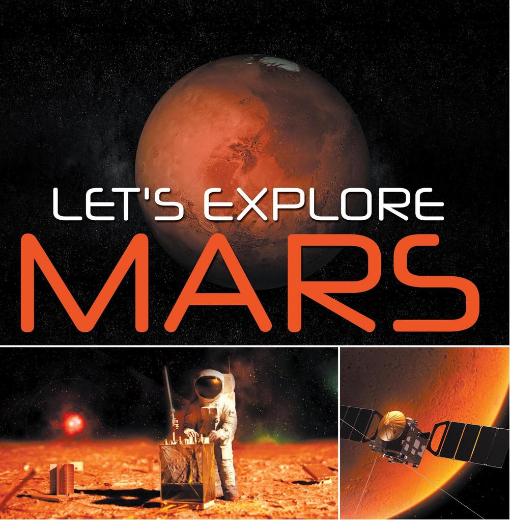 Let‘s Explore Mars (Solar System)