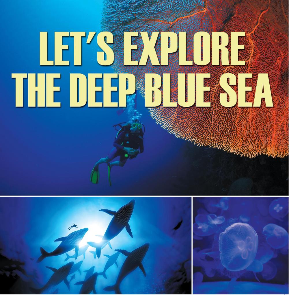 Let‘s Explore the Deep Blue Sea