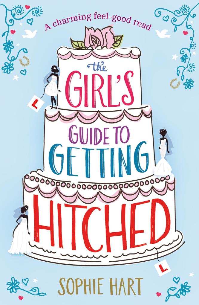 The Girl‘s Guide to Getting Hitched