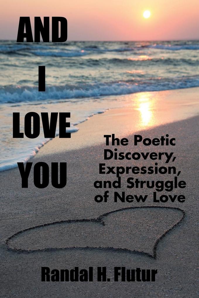 And I Love You
