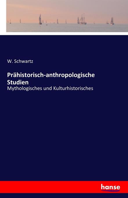 Prähistorisch-anthropologische Studien