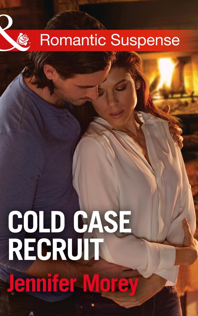 Cold Case Recruit (Mills & Boon Romantic Suspense) (Cold Case Detectives Book 3)